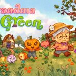 รีวิว Grandma Green เกมมือถือปลูกผักทำฟาร์มคุณยายแบบผจญภัย