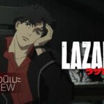 รีวิวอนิเมะ LAZARUS พล็อตเนื้อหาเข้มข้นการค้นหาตัวผู้ร้าย