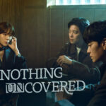 รีวิวซีรีส์เกาหลี Nothing Uncovered