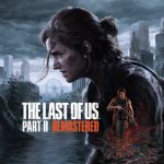 รีวิวเกม The Last of Us Part II Remastered