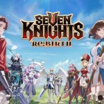 รีวิวเกม Seven Knights Re:Birth